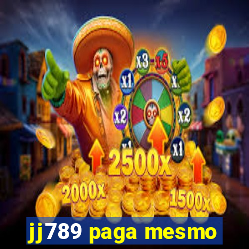 jj789 paga mesmo